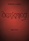 Der Krieg - Barbara E. Euler - 9783742794246