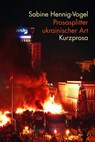 Prosasplitter ukrainischer Art - Sabine Hennig-Vogel - 9783742796974