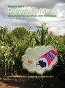Die Mais-Maus - Andrea Kühn - 9783742797513