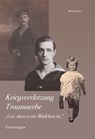 Kriegsverletzung Traumaerbe. "Gut, dass es ein Mädchen ist." - Dr. Marion Meier - 9783742798091