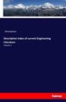Descriptive Index of current Engineering Literature - Anonymus - 9783742800169