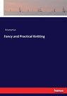 Fancy and Practical Knitting - Anonymus - 9783742866226
