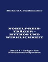 Nobelpreistrager - Mythos und Wirklichkeit. Band 1 - Richard a Huthmacher - 9783743129658