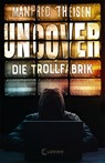 Uncover - Die Trollfabrik - Manfred Theisen - 9783743201828