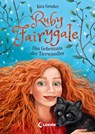 Ruby Fairygale (Band 3) - Das Geheimnis der Tierwandler - Kira Gembri - 9783743204614