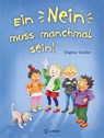 Ein Nein muss manchmal sein! (Starke Kinder, glückliche Eltern) - Dagmar Geisler - 9783743209039