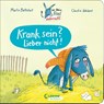 Der kleine Esel Liebernicht - Krank sein? Lieber nicht! - Martin Baltscheit - 9783743210103