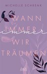 Wann immer wir träumen (Immer-Trilogie, Band 2) - Michelle Schrenk - 9783743211650