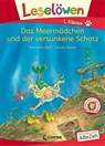 Leselöwen 1. Klasse - Das Meermädchen und der versunkene Schatz - Henriette Wich - 9783743211957