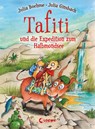 Tafiti und die Expedition zum Halbmondsee (Band 18) - Julia Boehme - 9783743212077
