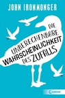 Die unberechenbare Wahrscheinlichkeit des Zufalls - John Ironmonger - 9783743213036