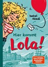 Hier kommt Lola! (Band 1) - Isabel Abedi - 9783743213609