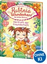 Rubinia Wunderherz, die mutige Waldelfe (Band 7) - Die Kraft der Freundschaft - Karen Christine Angermayer - 9783743214903