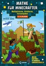 Mathe für Minecrafter - Mein extrastarkes Übungsbuch - Loewe Lernen und Rätseln - 9783743215580