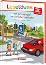 Leselöwen - stark und sicher in der Schule - Ich passe auf im Straßenverkehr - Jana Frey - 9783743216457