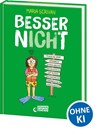 besser nICHt (nICHt genug Reihe, Band 3) - Maria Scrivan - 9783743216716