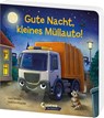Gute Nacht, kleines Müllauto! - Lena Walde - 9783743219144