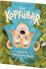 Der Kopfübär entdeckt, was in ihm steckt - Judith Weber - 9783743221635