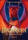 Dragonborn (Band 1) - Das Erbe des Feuers - Struan Murray - 9783743224148