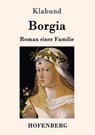 Borgia - Klabund - 9783743704152