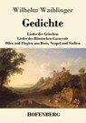 Gedichte - Wilhelm Waiblinger - 9783743719347