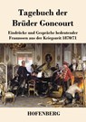 Tagebuch der Bruder Goncourt - Edmond De Goncourt ; Jules De Goncourt - 9783743720657