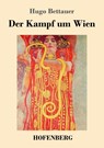 Der Kampf um Wien - Hugo Bettauer - 9783743721135