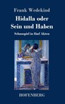 Hidalla oder Sein und Haben - Frank Wedekind - 9783743725393