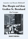 Das Hospiz auf dem Grossen St. Bernhard - Annette Von Droste-Hulshoff - 9783743739505