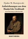 Aufzeichnungen aus dem Dunkel der Großstadt - Fjodor M. Dostojewski - 9783743747425
