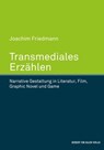 Transmediales Erzählen - Joachim Friedmann - 9783744511469