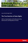 The True Doctrine of State Rights - James Breckinridge Waller - 9783744796842