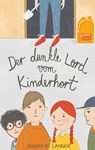 Der dunkle Lord vom Kinderhort - Andreas Langer - 9783744818100
