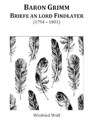 Baron Grimm, Briefe an Lord Findlater - Winfried Wolf - 9783745010374