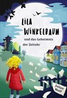 Lila Winkelbaum und das Geheimnis der Zeituhr - Julian Wolf - 9783745080957