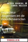 Inspecteur Jörgensen en de moordenaarsclan: Thriller - Peter Haberl ; Chris Heller - 9783745231977