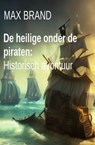 De heilige onder de piraten: Historisch avontuur - Max Brand - 9783745233476