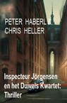 Inspecteur Jörgensen en het Duivels Kwartet: Thriller - Peter Haberl ; Chris Heller - 9783745234466