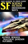 Science Fiction Dreierband 3073 - Alfred Bekker ; M. P. Shiel ; Malcolm Jameson - 9783745236057
