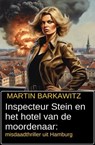 Inspecteur Stein en het hotel van de moordenaar: misdaadthriller uit Hamburg - Martin Barkawitz - 9783745239324