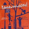 Kannawoniwasein - Manchmal kriegt man einfach die Krise -  - 9783745601589
