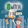 SWITCH YOU 1: Völlig übergeschnAPPt! -  - 9783745604511