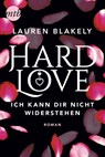 Hard Love - Ich kann dir nicht widerstehen! - Lauren Blakely - 9783745700589