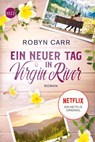 Ein neuer Tag in Virgin River - Robyn Carr - 9783745701371