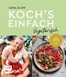 Koch's einfach - Vegetarisch - Zora Klipp - 9783745902518