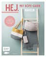 Hej. Mit Rope-Garn häkeln super easy - Natalie Nar - 9783745911886