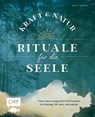 Kraft- und Natur-Rituale für die Seele - Beate Tschirch - 9783745913408