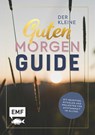 Der kleine guten Morgen Guide -  - 9783745914702