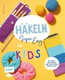 Häkeln super easy - Für Kids - Sarah Prieur - 9783745914825
