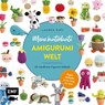 Meine kunterbunte Amigurumi-Welt - super einfach 25 niedliche Figuren häkeln - Lauren Espy - 9783745919318